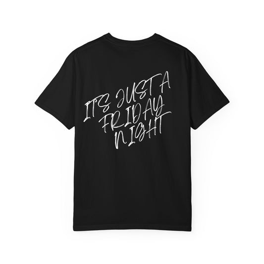 "It's Just a Friday Night T-shirt
