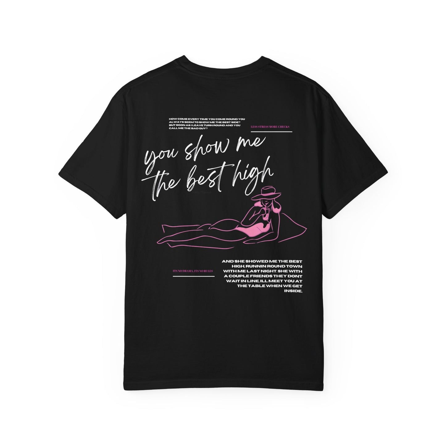 You Show Me the Best High T-Shirt